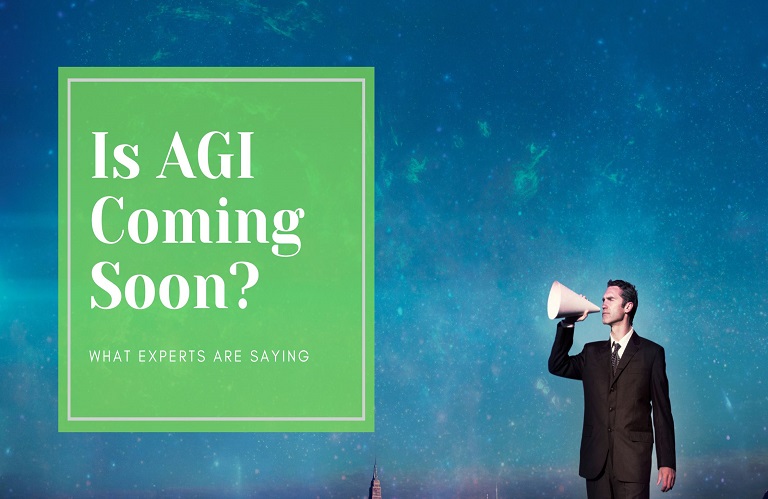 Is AGI Coming Soon