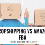 Dropshipping vs Amazon FBA