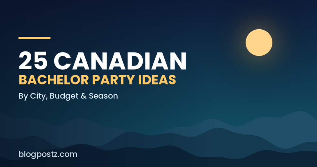 Canadian bachelor party ideas